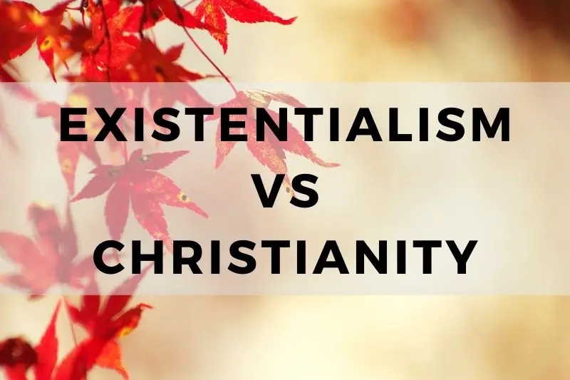 Existentialism vs Christianity