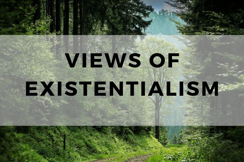 Views of Existentialism