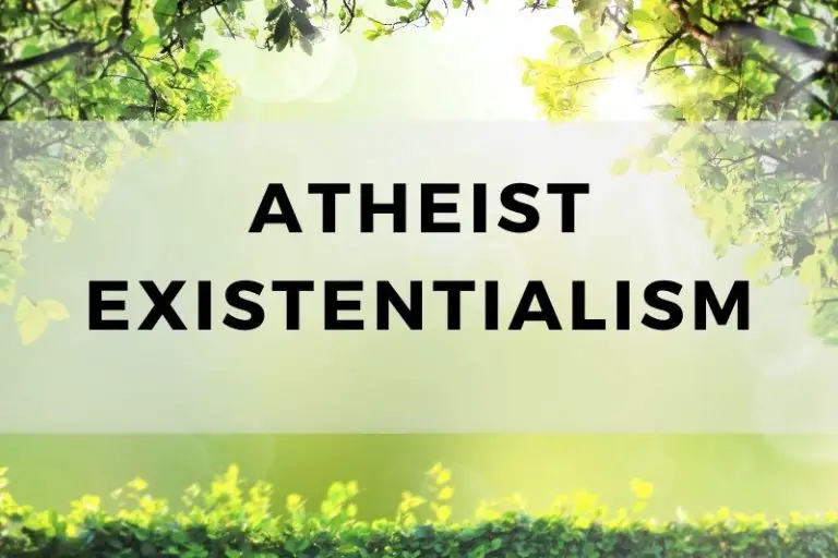 Exploring Atheist Existentialism and Its Philosophical Tenets