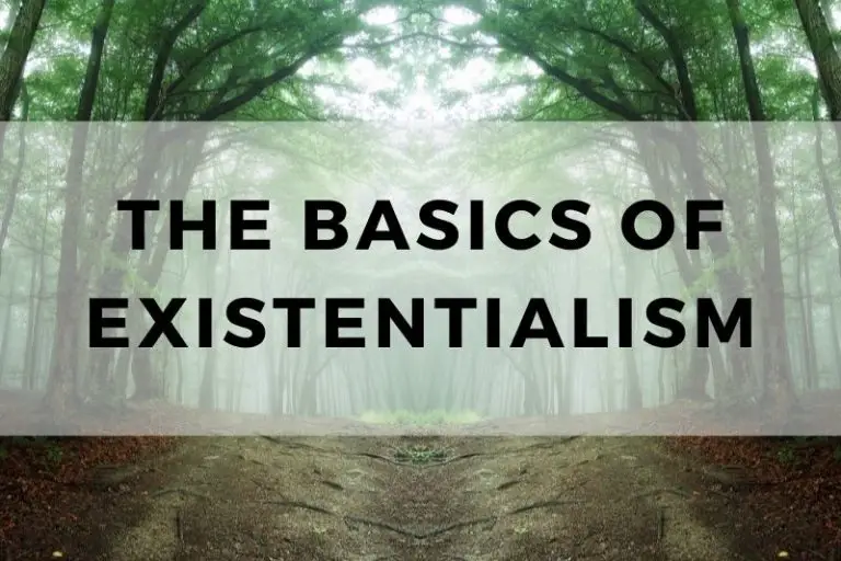 Basics of Existentialism: A  Beginner’s Guide