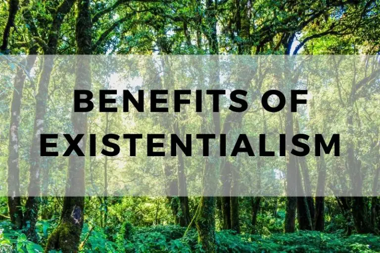 Exploring The Benefits of Existentialism and Its Tenets