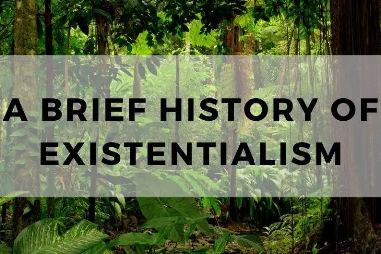 A Brief History of  Existentialism and Its Relevance Today