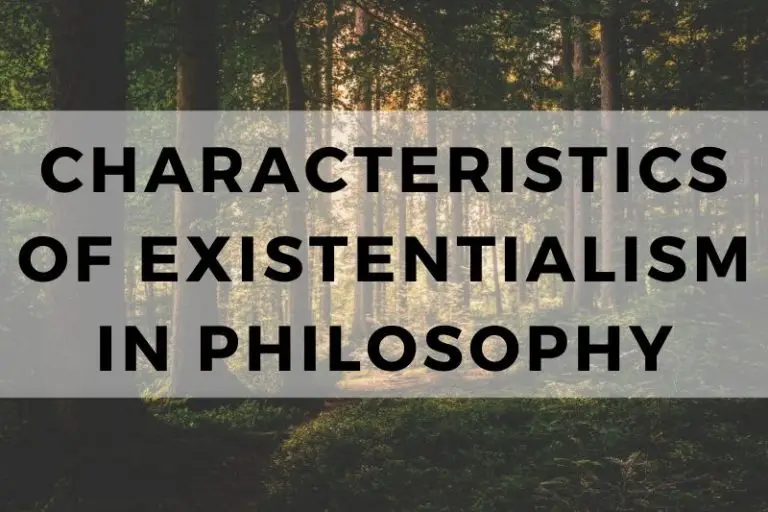 Characteristics of Existentialism in Philosophy