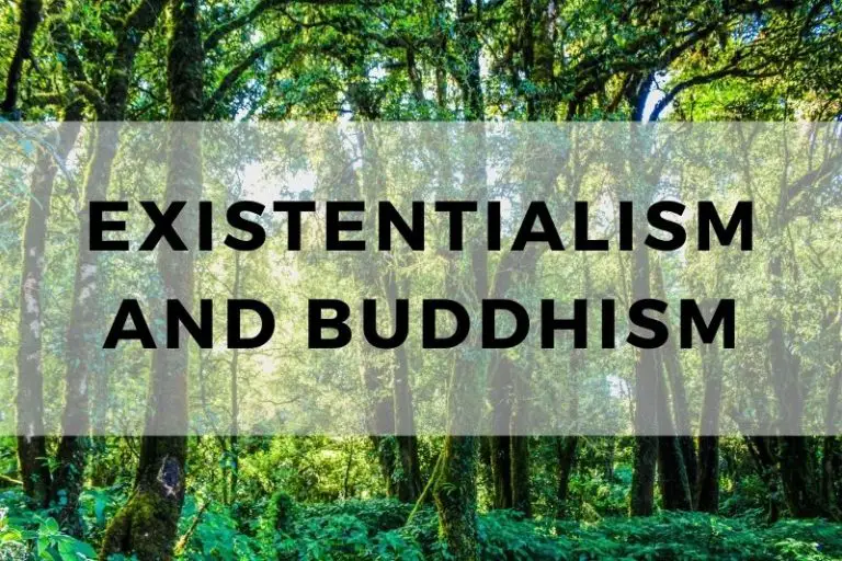 Existentialism and Buddhism: Exploring the Intersection