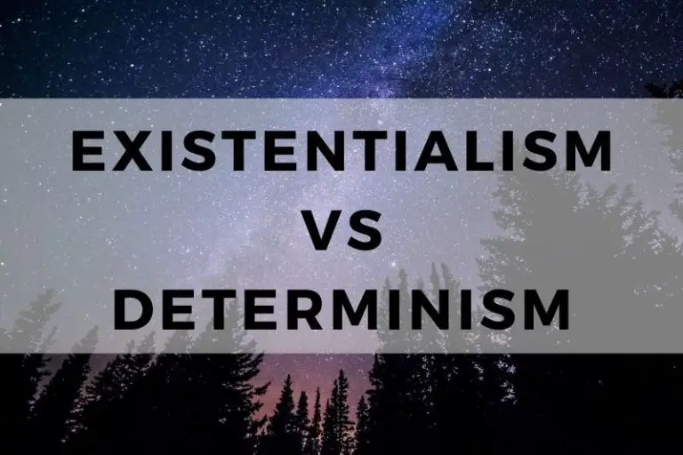 Existentialism vs Determinism:  A Comparative Study