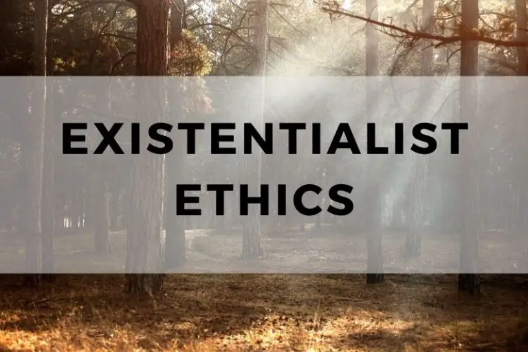 Exploring The Philosophical Aspects of Existentialist Ethics