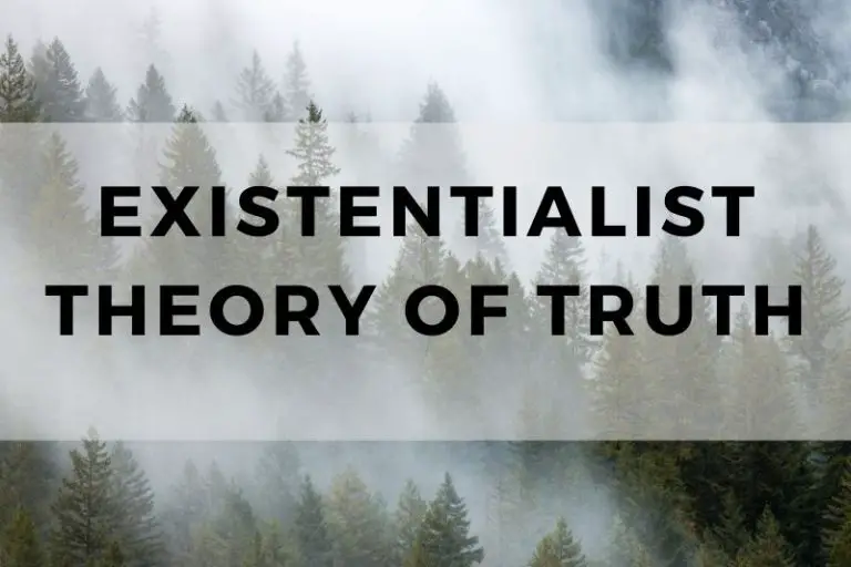 Understanding the Existentialist Theory of Truth