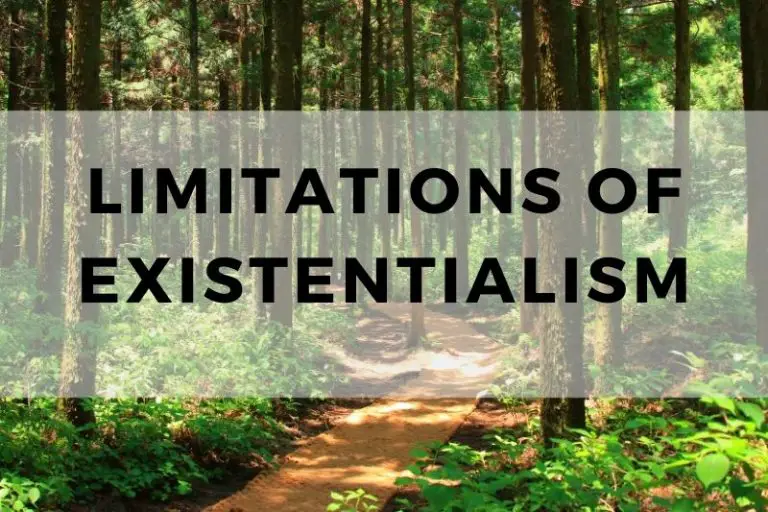 Examining the Inherent Limitations of Existentialism