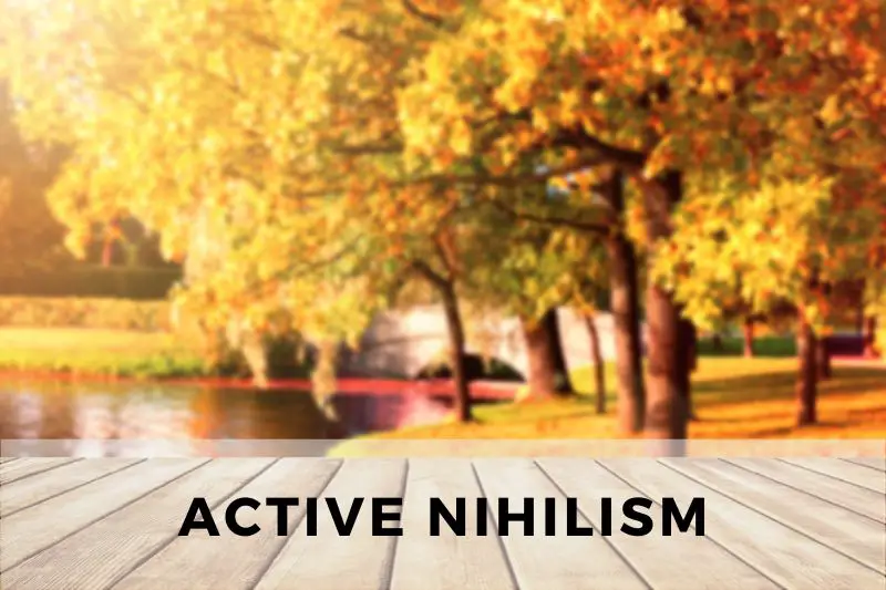 Active Nihilism