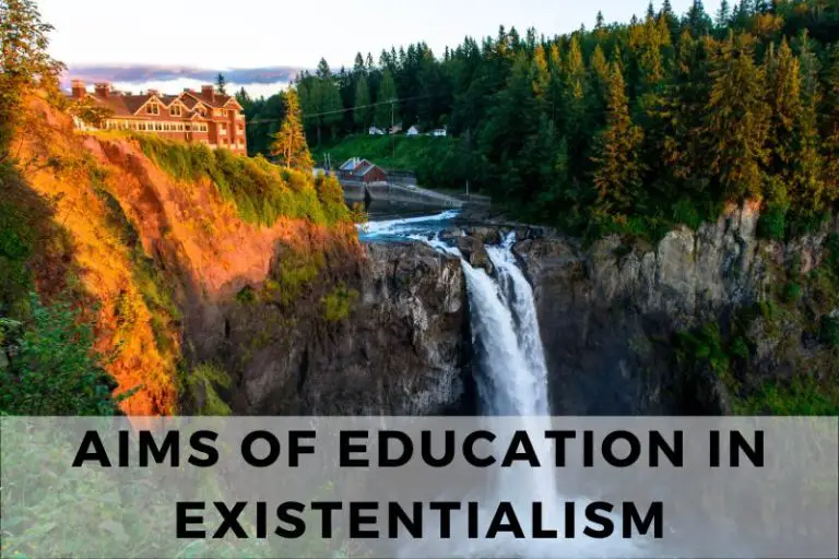 Understanding the Aims of Education in Existentialism
