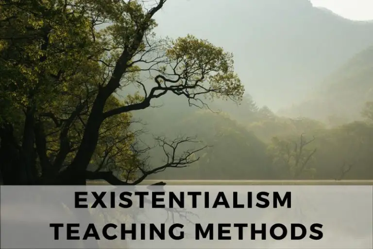 Different Methods to Teach Existentialism in the Classroom