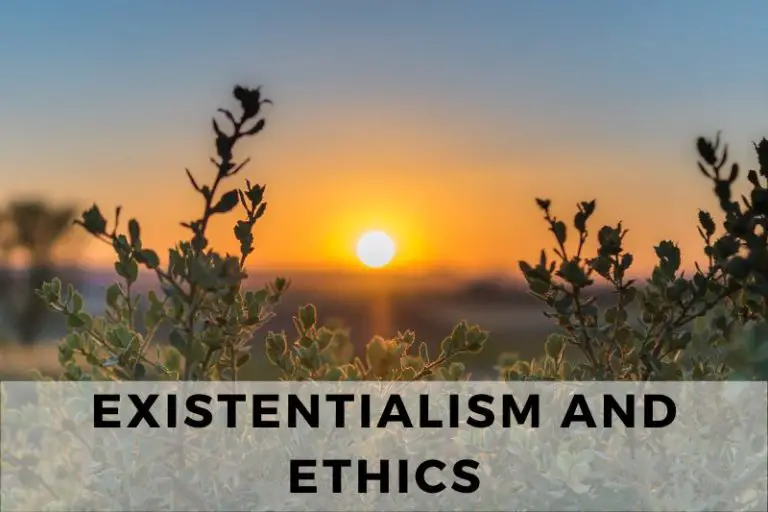The Relationship Between Existentialism and Ethics